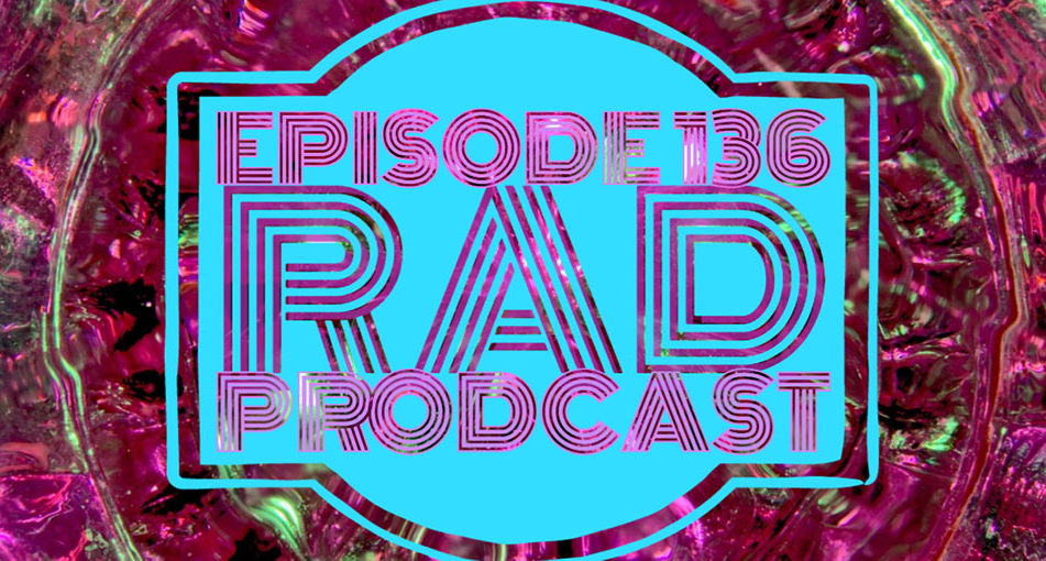 episode136-radprodcast